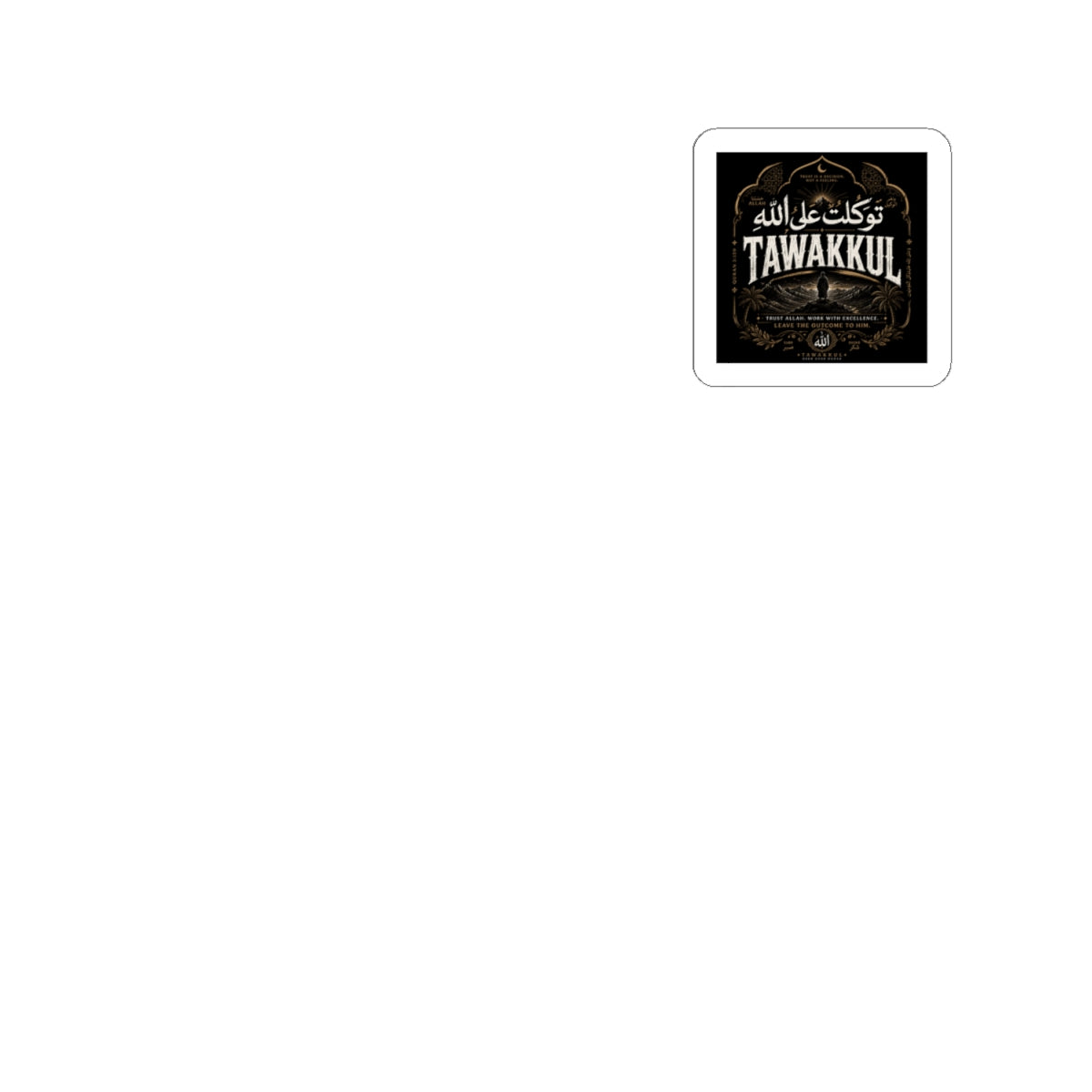 Tawakkul Sticker – Islamic Faith Kiss-Cut Vinyl Decal (Trust in God)